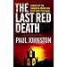 The Last Red Death (MIRA) (Book 2 in the Alex Mavros trilogy) (Mira Direct and Libraries)