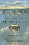 The Minutemen and Their World (American Century)