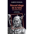 Nouvel �loge de la folie : Essais �dits & in�dits