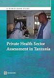 Private health sector assessment in Tanzania