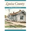 Louisa County, Virginia: A Brief History