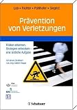 Prävention von Verletzungen: Risiken erkennen, Strategien entwickeln - eine ärztliche Aufgabe