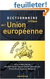 Dictionnaire critique de l'Union europ�enne