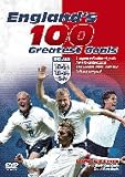 Englands 100 Greatest Goals