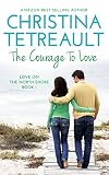 The Courage To Love (Love On The North Shore Book 1)