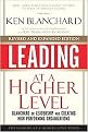 Leading at a Higher Level (Blanchard on Leadership and Creating High Performing Organizations) (Updated) (Hardcover)