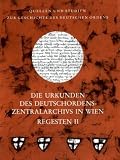 Die Urkunden des Deutschordens-Zentralarchivs in Wien, Regesten