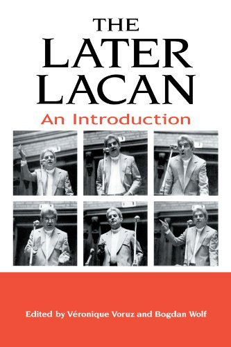 The Later Lacan: An Introduction (SUNY series in Psychoanalysis and Culture)