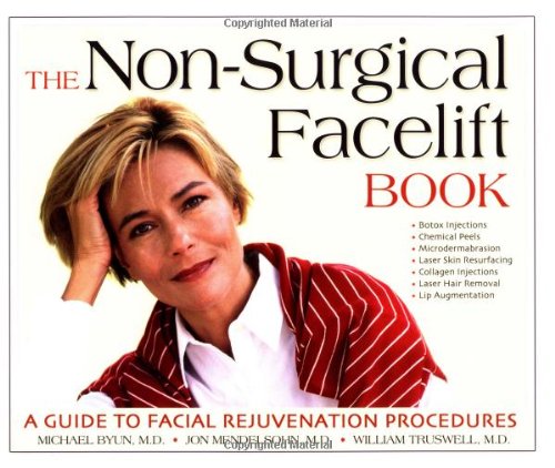 The Non-Surgical Facelift Book: A Guide to Facial Rejuvenation Procedures