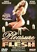 Pleasure Of Flesh