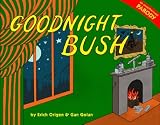 Goodnight Bush: A Parody