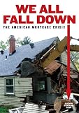 We All Fall Down: The American Mortgage Crisis