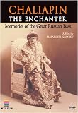  : Chaliapin: The Enchanter / Remembering the Great Russian Bass