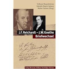 J. W. Goethe - J. F. Reichardt Briefwechsel