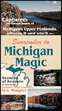 Surrender to Michigan Magic: Michigan's Upper Peninsula