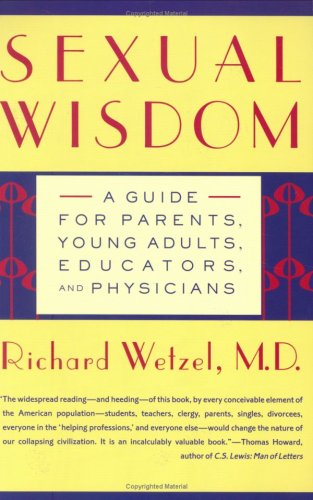 sexual wisdom a guide for parents young adults educators and physicians