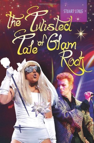 The Twisted Tale of Glam Rock