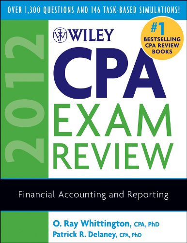 Wiley CPA Exam Review 2012, Financial Accounting and Reporting (Wiley CPA Examination Review: Financial Accounting & Reporting)