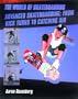Advanced Skateboarding: From Kick Turns to Catching Air (World of Skateboarding)