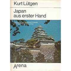 Japan aus erster Hand. Geschichte und Gegenwart Nippons in Berichten und Dokumenten