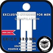 Men Only: Exclusive Hypnosis for Men | [Erick Brown]