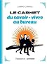 Carnet du Savoir-Vivre au Bureau