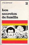 Los Secretos De Familia: Reader 2 : A Graded Reader for Beginning Students (a la Aventura!)