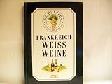 Frankreich, Wei"weine - Oz Clarke