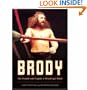 Brody: The Triumph and Tragedy of Wrestling's Rebel