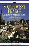 South/West France : Aquitaine, Gascony, the Pyrenees