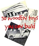 50 Wooden Toy Plans You Can Build