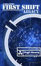 First Shift - Legacy (Part 6 of the...