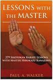 Lessons with the Master: 279 Shotokan Karate Lessons with Master Hirokazu Kanazawa
