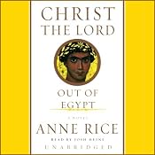 Christ the Lord: Out of Egypt | [Anne Rice]