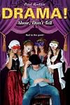 Show, Don't Tell (Drama!)