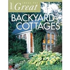 IDEAS FOR GREAT BACKYARD COTTAGES