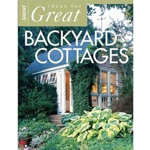 Ideas for Great Backyard Cottages