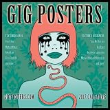 Gig Posters: Rock Art for the 21st Century - 2012 Wall Calendar