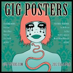 Gig Posters Calendar: Rock Show Art of the 21st Century