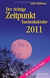 Produkt-Bild: Der richtige Zeitpunkt 2011 Taschenkalender: Der Mond als allt&auml;glicher Begleiter