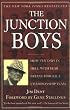 The Junction Boys: How Ten Days in Hell with Bear Bryant Forged a Championship Team