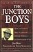 The Junction Boys: How Ten Days in Hell with Bear Bryant Forged a Championship Team