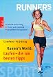 Runner's World: Laufen - die 100 besten Tipps: Technik und Training. Fitness und Ern�hrung. Gesundheit und Equipment