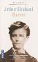 Arthur Rimbaud, oeuvres : Des Ardennes au d�sert