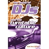 The World of DJs and the Turntable Culture