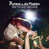 FLORENCE + THE MACHINE-YOU'VE GOT THE LOVE (STEVE PITRON & MAX SANNA REMIX)