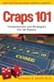 Craps 101 - 2nd Edition with Dice Control Chapter: Fundamentals and Strategies for all Players