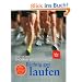 Richtig gut laufen: Zur Bestform mit dem Weltklassel�ufer, Arzt und Coach