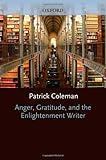 Anger, gratitude, and the Enlightenment writer