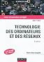 Technologie des ordinateurs et des r�seaux - 9e �dition - Cours et exercices corrig�s